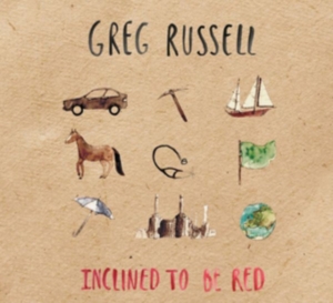 Russell Greg - Inclined To Be Red i gruppen CD / Pop-Rock hos Bengans Skivbutik AB (2520033)