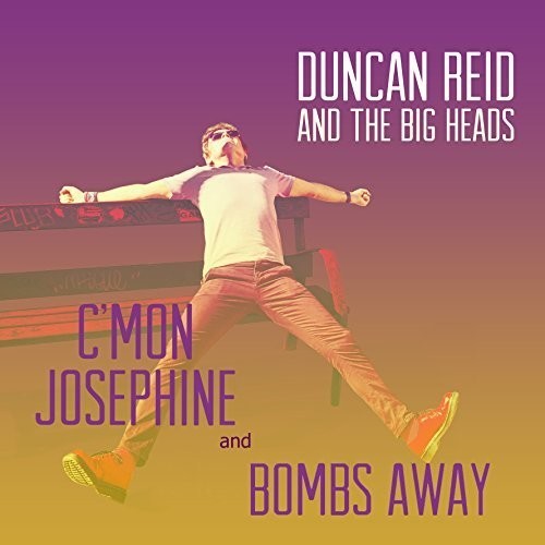 Duncan Reid And The Big Heads - C'mon Josephine / Bombs Away i gruppen VINYL / Rock hos Bengans Skivbutik AB (2520565)