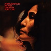 Yoko Ono - Approximately Infinite Universe (Re i gruppen VI TIPSAR / Bengans Personal Tipsar / Tonka's Playlist For Now hos Bengans Skivbutik AB (2522118)