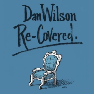 Dan Wilson - Re-Covered i gruppen CD / Pop-Rock hos Bengans Skivbutik AB (2522272)