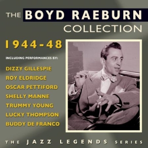 Raeburn Boyd - Collection 1944-48 i gruppen CD / Jazz/Blues hos Bengans Skivbutik AB (2522327)
