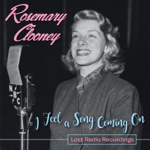 Clooney Rosemary - I Feel A Song Coming On--Lost Radio i gruppen CD / Pop-Rock hos Bengans Skivbutik AB (2522370)