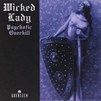 Wicked Lady - Psychotic Overkill i gruppen CD / Hårdrock,Pop-Rock hos Bengans Skivbutik AB (2522958)