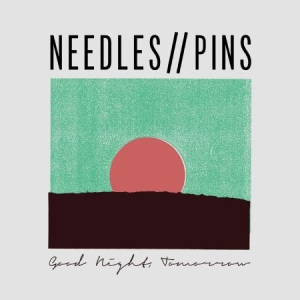 Needles / Pins - Good Night, Tomorrow i gruppen VINYL / Hårdrock/ Heavy metal hos Bengans Skivbutik AB (2524265)