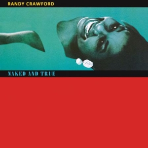 Randy Crawford - Naked And True: Deluxe Edition in the group CD / RNB, Disco & Soul at Bengans Skivbutik AB (2524281)