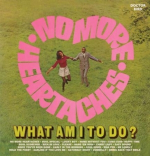 Blandade Artister - No More Heartaches / What Am I To D i gruppen CD / Reggae hos Bengans Skivbutik AB (2524289)