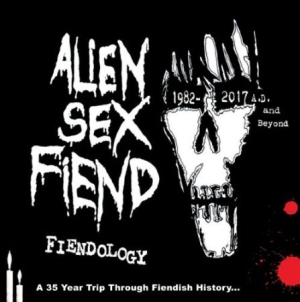 Alien Sex Fiend - Fiendology ~ A 35 Year Trip Through i gruppen CD / Rock hos Bengans Skivbutik AB (2524292)