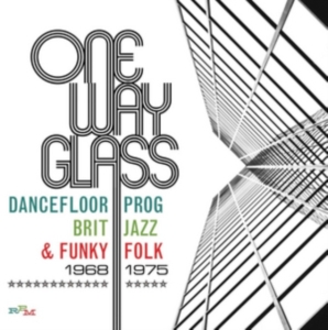 Various Artists - One Way Glass - Dancefloor Prog, Br i gruppen CD / Pop-Rock hos Bengans Skivbutik AB (2524301)