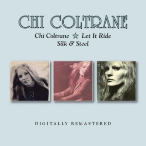 Chi Coltrane - Chi/Let It Ride/Silk & Steel i gruppen CD / Pop-Rock hos Bengans Skivbutik AB (2524315)