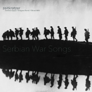 Zeitkratzer - Serbian War Songs i gruppen CD / Jazz/Blues hos Bengans Skivbutik AB (2525792)