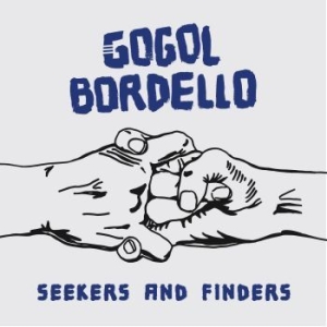 Gogol Bordello - Seekers And Finders i gruppen VINYL / Pop-Rock,Punk hos Bengans Skivbutik AB (2528407)