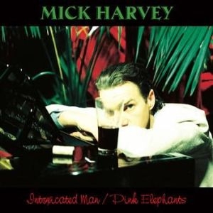 Mick Harvey - Intoxicated Man / Pink Elephants (2 i gruppen VINYL / Rock hos Bengans Skivbutik AB (2528504)