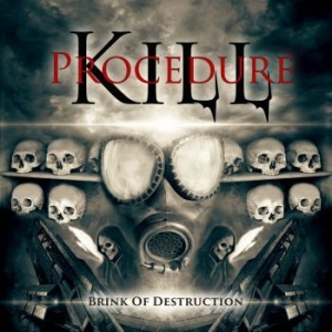 Kill Procedure - Brink Of Destruction i gruppen CD / Hårdrock/ Heavy metal hos Bengans Skivbutik AB (2528749)