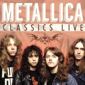 Metallica - Classics Live i gruppen CD / Hårdrock/ Heavy metal hos Bengans Skivbutik AB (2529560)