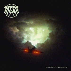 Sheer Mag - Need To Feel Your Love i gruppen CD / Pop-Rock hos Bengans Skivbutik AB (2534848)