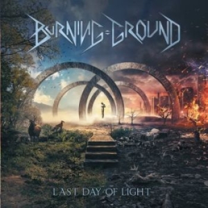 Burning Ground - Last Day Of Light i gruppen CD / Hårdrock/ Heavy metal hos Bengans Skivbutik AB (2538094)