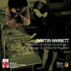 Hannett Martin - Homage To Delia Derbyshire i gruppen CD / Pop hos Bengans Skivbutik AB (2538494)