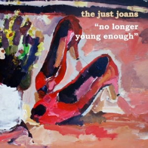 Just Joans - No Longer Young Enough i gruppen VINYL / Rock hos Bengans Skivbutik AB (2538602)