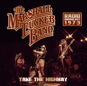 Marshall tucker band - Take The Highway 1973 (Fm) i gruppen CD / Rock hos Bengans Skivbutik AB (2538636)