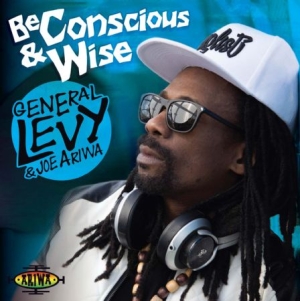 General Levi & Joe Ariwa - Be Conscious And Wise i gruppen VINYL / Reggae hos Bengans Skivbutik AB (2538952)
