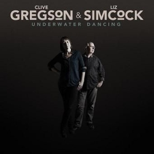 Gregson Clive & Liz Simocock - Underwater Dancing i gruppen CD / Pop hos Bengans Skivbutik AB (2538957)