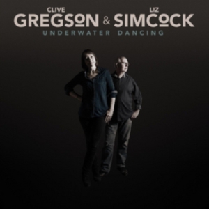 Gregson Clive & Liz Simocock - Underwater Dancing i gruppen CD / Pop-Rock hos Bengans Skivbutik AB (2538957)