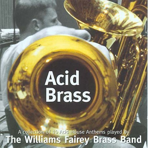 Williams Fairey Brass Band - Acid Brass i gruppen CD / Rock hos Bengans Skivbutik AB (2539141)