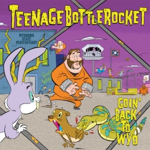 Teenage Bottlerocket - Goin' Back To Wyo i gruppen VINYL / Rock hos Bengans Skivbutik AB (2540283)