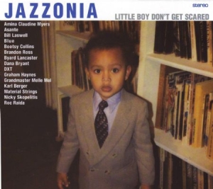 Jazzonia - Little Boy Don't Get Scared in the group CD / Jazz,RnB-Soul at Bengans Skivbutik AB (2540429)