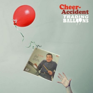 Cheer-Accident - Trading Balloons: Remastered i gruppen CD / Kommande / Rock hos Bengans Skivbutik AB (2542324)
