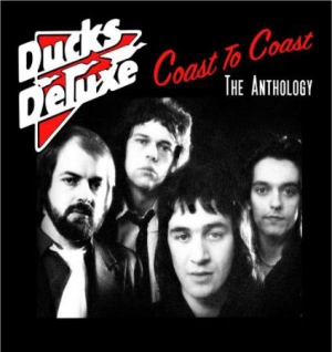 Ducks Deluxe - Coast To Coast: The Anthology i gruppen CD / Pop-Rock hos Bengans Skivbutik AB (2542402)