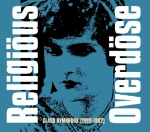 Religious Overdose - Glass Hymnbook (1980-1982) i gruppen CD / Rock hos Bengans Skivbutik AB (2542425)