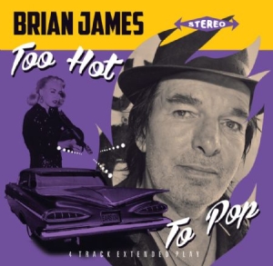 James Brian - Too Hot To Pop  E.P i gruppen VINYL / Rock hos Bengans Skivbutik AB (2542473)