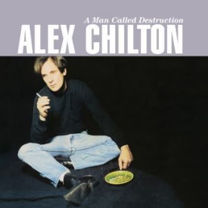 Chilton Alex - A Man Called Destruction i gruppen CD / Pop-Rock hos Bengans Skivbutik AB (2542851)