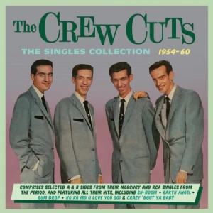 Crew Cuts - Singles Collection 1954-60 i gruppen CD / Pop hos Bengans Skivbutik AB (2543973)
