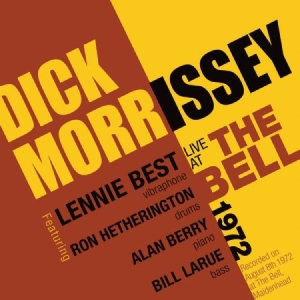 Morrisey Dick - Live At The Bell 1972 i gruppen CD / Jazz/Blues hos Bengans Skivbutik AB (2543979)
