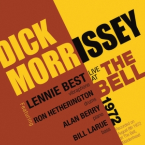 Morrisey Dick - Live At The Bell 1972 i gruppen CD / Jazz hos Bengans Skivbutik AB (2543979)