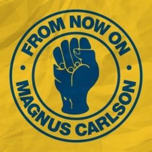 Magnus Carlson - From Now On / Beggin' i gruppen Kampanjer / Lagerrea / Vinyl Pop hos Bengans Skivbutik AB (2545025)