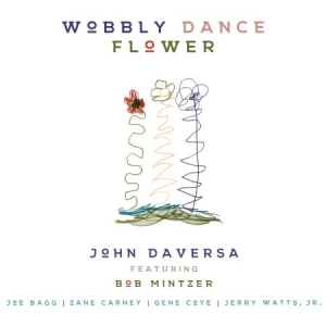 Daversa John - Wobbly Dance Flower i gruppen CD / Jazz/Blues hos Bengans Skivbutik AB (2545379)