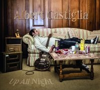Castiglia Albert - Up All Night i gruppen CD / Pop-Rock,RnB-Soul hos Bengans Skivbutik AB (2545470)