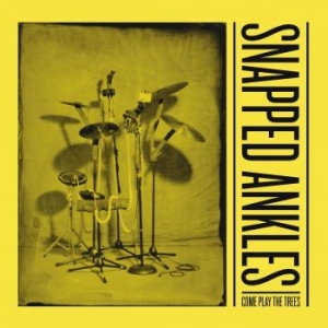 Snapped Ankles - Come Play The Trees i gruppen VINYL / Dans/Techno hos Bengans Skivbutik AB (2545540)