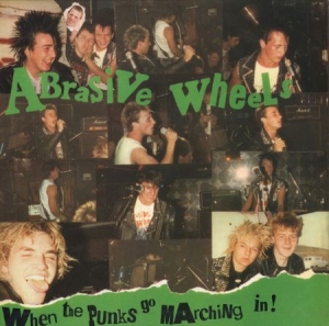 Abrasive Wheels - When The Punks Go Marching In! i gruppen CD / Rock hos Bengans Skivbutik AB (2545585)