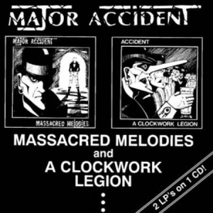 Major Accident - Massacred Melodies / A Clockwork Le i gruppen CD / Pop-Rock hos Bengans Skivbutik AB (2545586)