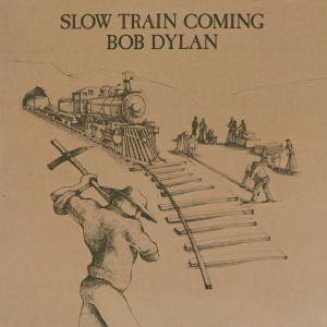 Dylan Bob - Slow Train Coming i gruppen VINYL / Pop-Rock,Övrigt hos Bengans Skivbutik AB (2546379)