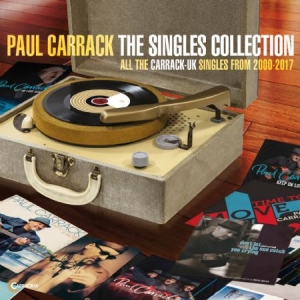 Carrack Paul - Singles Collection 2000-2017 i gruppen CD / Pop-Rock hos Bengans Skivbutik AB (2546864)