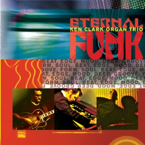 Clark Ken & Organ Trio - Eternal Funk i gruppen CD / Jazz hos Bengans Skivbutik AB (2546888)