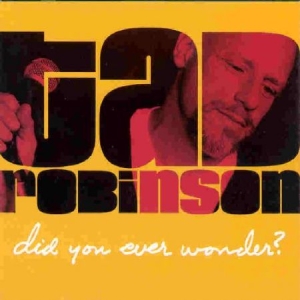 Robinson Tad - Did You Ever Wonder? i gruppen CD / Jazz/Blues hos Bengans Skivbutik AB (2546891)