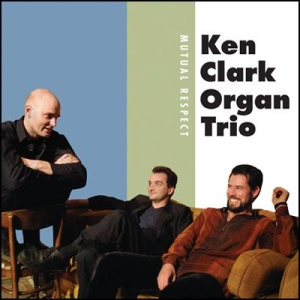 Clark Ken & Organ Trio - Mutual Respect i gruppen CD / Jazz/Blues hos Bengans Skivbutik AB (2546895)