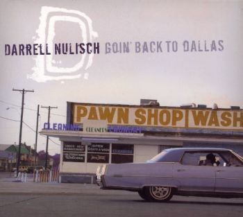Nulisch Darrell - Goin' Back To Dallas i gruppen CD / Toppsäljare hos Bengans Skivbutik AB (2546898)