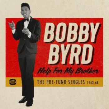 Bobby Byrd - Help For My Brother: The Pre-Funk S i gruppen CD / Toppsäljare hos Bengans Skivbutik AB (2547719)
